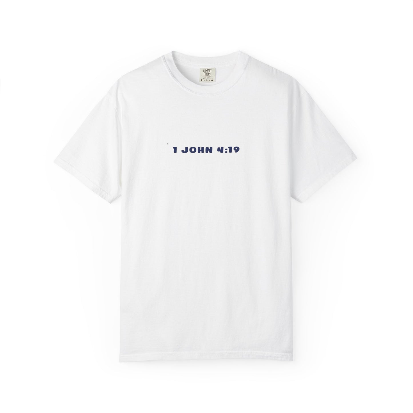 We Love Because He First Loved Us | 1 John 4:19 | Christian Faith Based Clothing | Bible Verse | Spread The Gospel