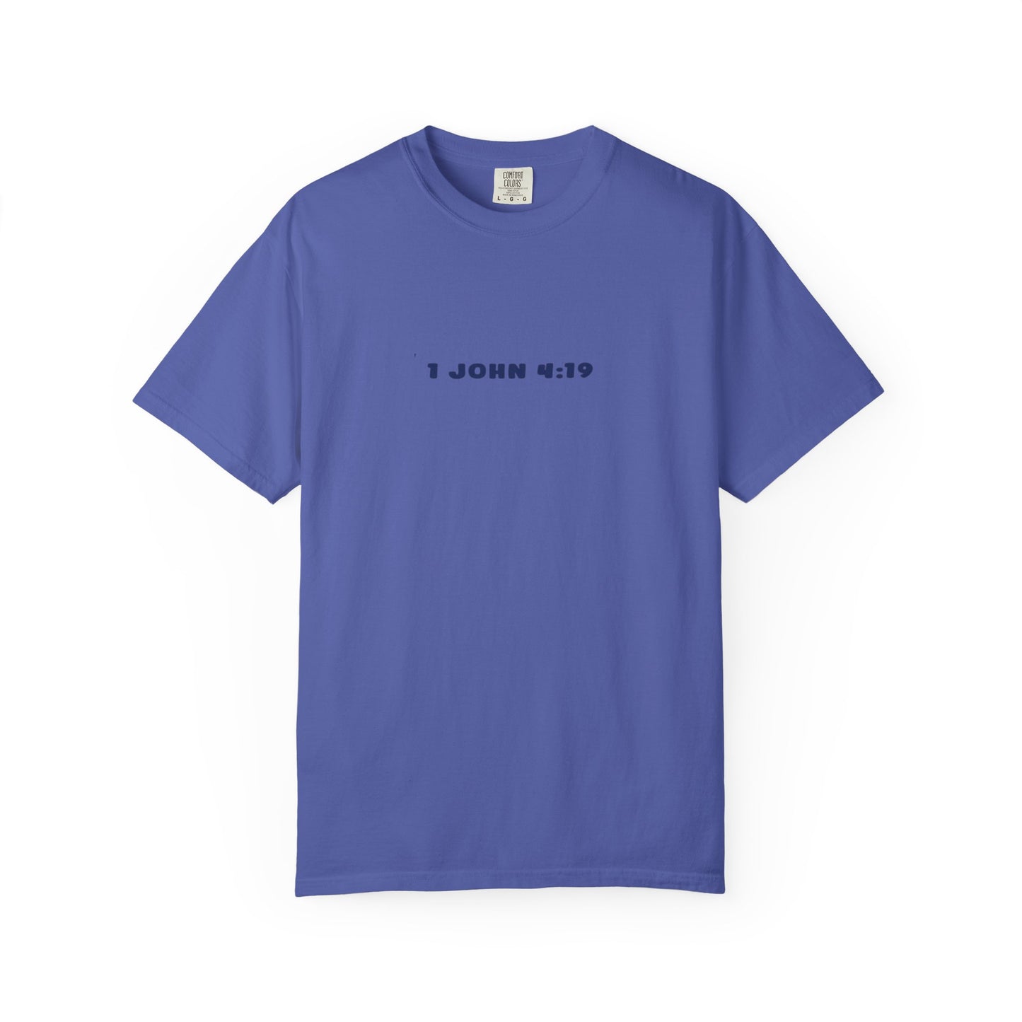 We Love Because He First Loved Us | 1 John 4:19 | Christian Faith Based Clothing | Bible Verse | Spread The Gospel