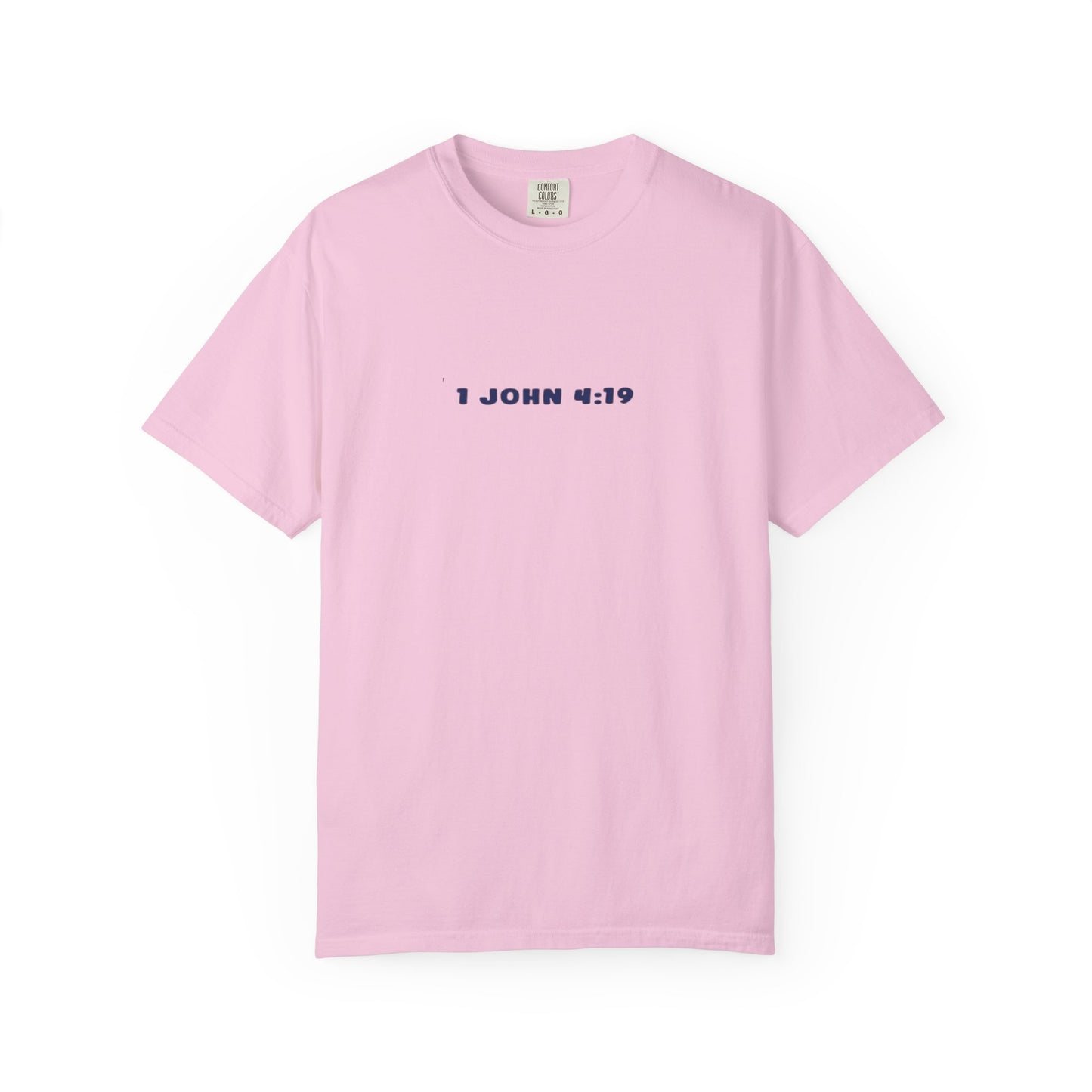 We Love Because He First Loved Us | 1 John 4:19 | Christian Faith Based Clothing | Bible Verse | Spread The Gospel